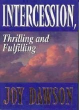 Stock image for Intercession, Thrilling and Fulfilling for sale by SecondSale