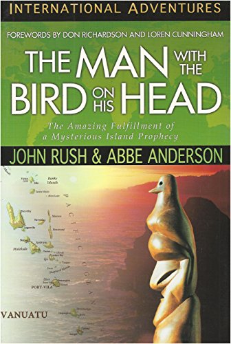 Stock image for The Man With the Bird on His Head: The Amazing Fulfillment of a Mysterious Island Prophecy for sale by SecondSale