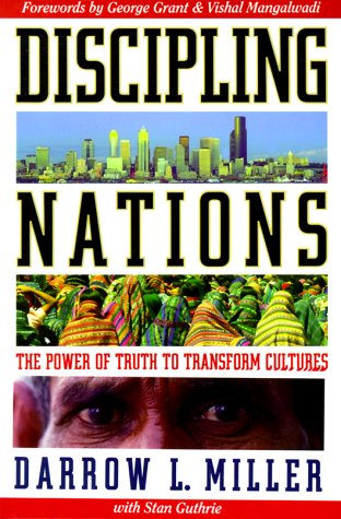 Imagen de archivo de Discipling Nations: The Power of Truth to Transform Cultures Milller, Darrow L. a la venta por Aragon Books Canada