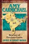 Stock image for Amy Carmichael: Rescuer of Precious Gems (Christian Heroes: Then and Now) for sale by Giant Giant