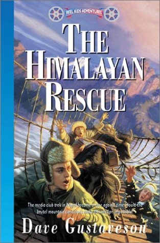 Stock image for The Himalayan Rescue (Reel Kids Adventures) for sale by SecondSale