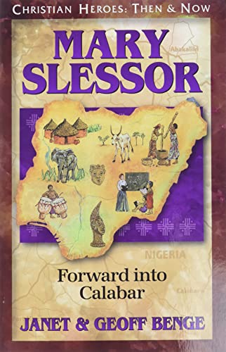 Imagen de archivo de Mary Slessor: Forward into Calabar (Christian Heroes: Then & Now) a la venta por Half Price Books Inc.