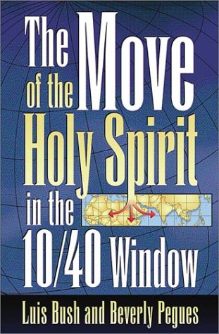 Imagen de archivo de Move of the Holy Spirit in the 10/40 Window a la venta por SecondSale