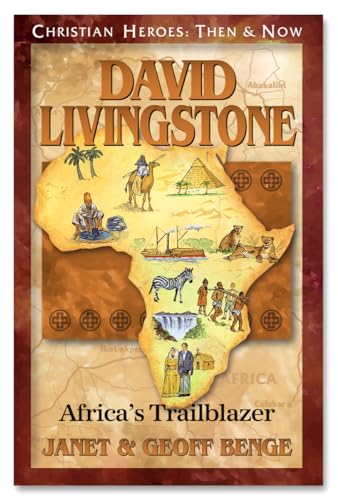 9781576581537: David Livingstone: Africa's Trailblazer: Christian Heroes: Then & Now (Christian Heroes: Then and Now)