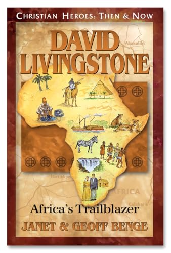 Imagen de archivo de David Livingstone: Africas Trailblazer (Christian Heroes: Then Now) (Christian Heroes: Then and Now) a la venta por Goodwill Books