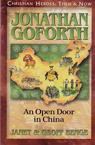 

Jonathan Goforth: An Open Door in China (Christian Heroes: Then & Now)