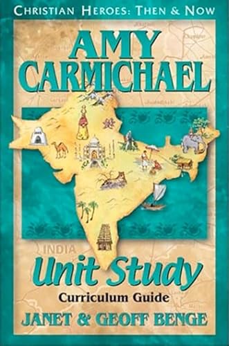 Imagen de archivo de Amy Carmichael: Unit Study Curriculum Guide (Christian Heroes: Then & Now) a la venta por -OnTimeBooks-