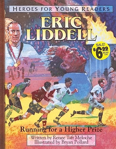 Imagen de archivo de Eric Liddell: Running for a Higher Prize (Heroes for Young Readers) a la venta por SecondSale