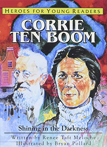 Beispielbild fr Heroes for Young Readers - Corrie Ten Boom : Shining in the Darkness zum Verkauf von Better World Books