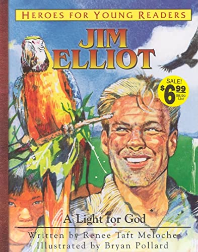 Stock image for Jim Elliot a Light for God (Heroes for Young Readers) for sale by BooksRun