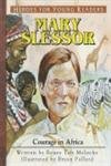 Imagen de archivo de Mary Slessor Courage in Africa (Heroes for Young Readers) a la venta por ThriftBooks-Dallas