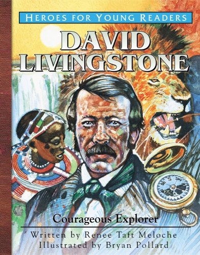 9781576582381: David Livingstone: Courageous Explorer