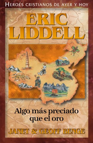 Stock image for Algo Mas Preciado Que El Oro: Eric Liddell (Heroes Cristianos De Ayer Y Hoy) (Spanish Edition) for sale by Red's Corner LLC