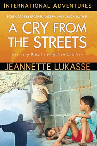 Stock image for A Cry from the Streets: Rescuing Brazil's Forgotten Children (International Adventures) for sale by SecondSale