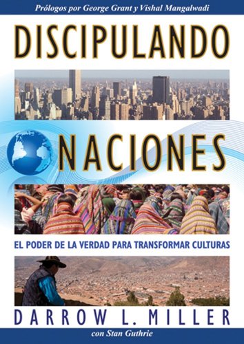 9781576582848: Discipulando Naciones: El Poder De La Verdad Para Transformar Culturas (out of print) (Spanish Edition)