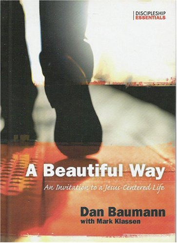 Beispielbild fr A Beautiful Way: An Invitation To A Jesus-centered Life zum Verkauf von BooksRun