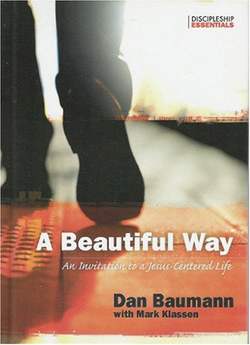 9781576583128: A Beautiful Way: An Invitation to a Jesus-Centered Life