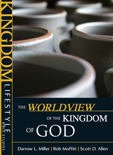 Imagen de archivo de The Worldview of the Kingdom of God (Kingdom Lifestyle Bible Studies) a la venta por Goodwill of Colorado