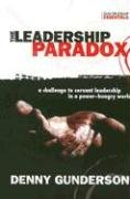 Imagen de archivo de The Leadership Paradox: A Challenge to Servant Leadership in a Power-Hungry World (Discipleship Essentials) a la venta por SecondSale