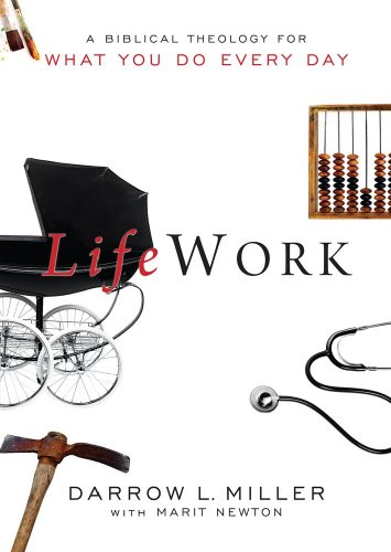 Stock image for Lifework: A Biblical Theology for What You Do Every Day for sale by Goodwill of Colorado