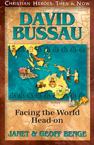 Stock image for Christian Heroes - Then and Now - David Bussau : Facing the World Head-on for sale by Better World Books: West