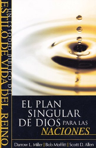 Imagen de archivo de El Plan Singular De Dios Para Las Naciones - Un Estodio Biblico del Estilo de Vida del Reino (Spanish Edition) (English Title - God's Remarkable Plan . Estudio Biblico Del Estilo De Vida Del Reino) a la venta por Irish Booksellers