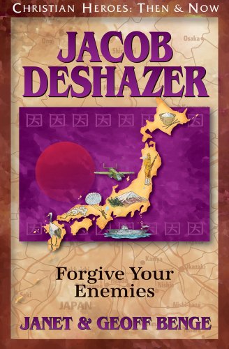 9781576584750: Jacob Deshazer: Forgive Your Enemies (Christian Heroes: Then and Now)