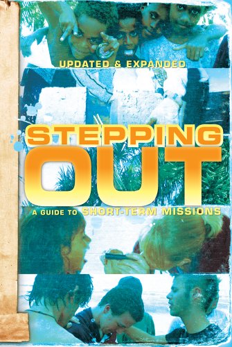 Imagen de archivo de Stepping Out: A Guide to Short-Term Missions a la venta por ThriftBooks-Atlanta