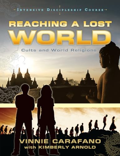 Imagen de archivo de Reaching a Lost World: Cults and World Religions (Intensive Discipleship Course) a la venta por SecondSale