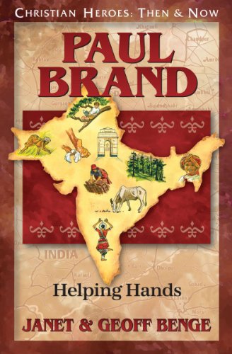 Paul Brand: Helping Hands (Christian Heroes: Then and Now) (9781576585368) by Benge, Janet; Benge, Geoff