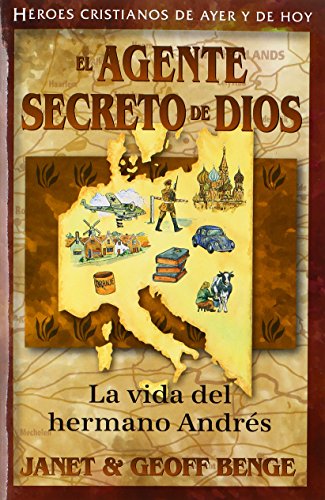 9781576587652: El Agente Secreto de Dios: La Vida del Hermano Andr: La Vida del Hermano Andres / God's Secret Agent (Hroes cristianos de ayer y de hoy / Christian Heroes: Then & Now)