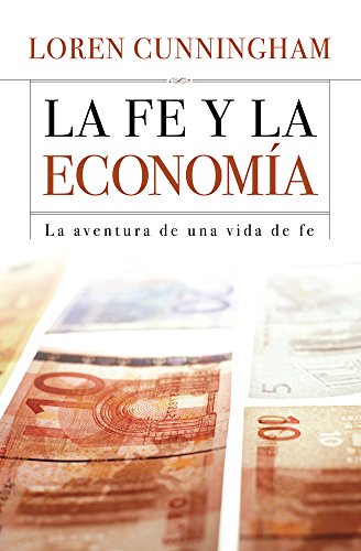 9781576587751: La Fe y La Economia: La Aventura De Una Vida De Fe