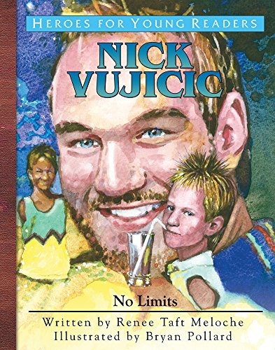 Beispielbild fr Nick Vujicic: No Limits (Heroes for Young Readers) zum Verkauf von Gulf Coast Books