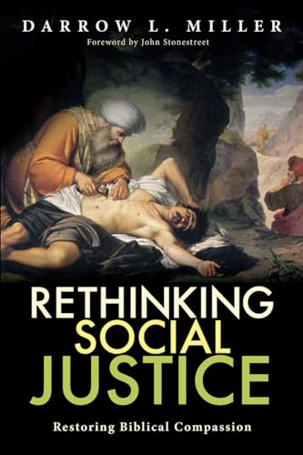 Stock image for Rethinking Social Justice: Restoring Biblical Compassion for sale by PlumCircle