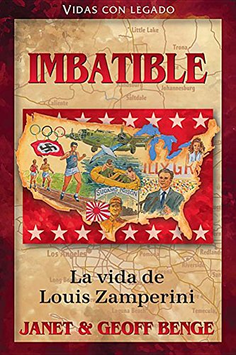 9781576588093: Imbatible: La Vida De Louis Zamperini (Vidas con Legado / Heroes of History) (Spanish Edition)