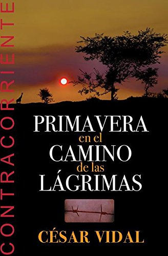 Imagen de archivo de Primavera en el Camino de las Lágrimas (Spanish Edition) a la venta por GF Books, Inc.