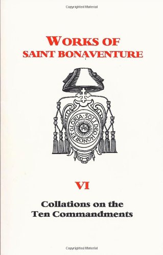 Beispielbild fr Collations on the Ten Commandments (Works of St. Bonaventure - Volume VI) zum Verkauf von Book Deals