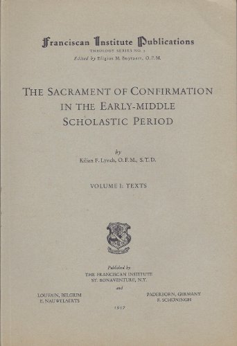 Stock image for The Sacrament of Confirmation in the Early-Middle Scholastic Period (Latin Edition) for sale by Eighth Day Books, LLC
