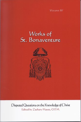 Stock image for Saint Bonaventure's Disputed Questions on the Knowledge of Christ (Works of St. Bonaventure, Vol. IV) for sale by Eighth Day Books, LLC