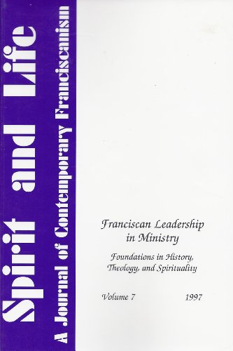 Imagen de archivo de Franciscan Leadership in Ministry : Foundations in History, Theology, and Spirituality a la venta por Better World Books