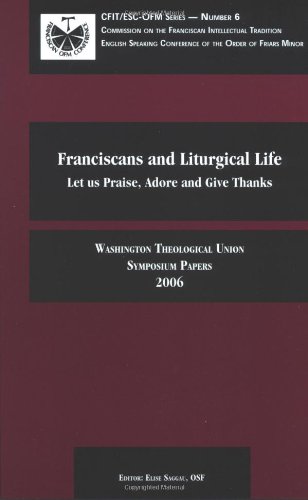 9781576591413: Franciscans and Liturgical Life: Let Us Praise, Adore and Give Thanks