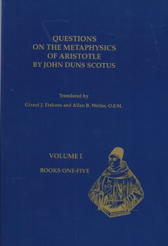 Stock image for Questions on the Metaphysics of Aristotle by John Duns Scotus (Text Series, Number 19, Volume 1) for sale by HPB-Red