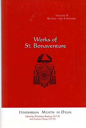 The Journey of the Soul into God: Itinerarium Mentis in Deum (Works of St. Bonaventure Volume II) (9781576591857) by Zachary Hayes; Philotheus Boehner