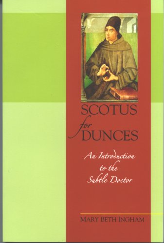 Beispielbild fr Scotus for Dunces: An Introduction to the Subtle Doctor zum Verkauf von WorldofBooks