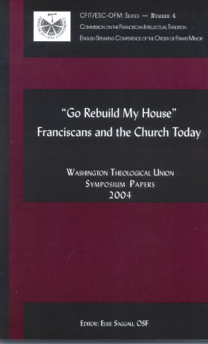 Stock image for Go Rebuild My House: Franciscans and the Church Today for sale by HPB-Red