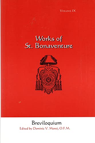 Breviloquium (Works of St. Bonaventure, Vol. 9) (9781576591994) by St. Bonaventure; Dominic Monti