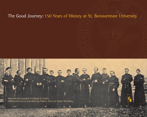 Imagen de archivo de The Good Journey - 150 Years of History at St. Bonaventure University a la venta por ThriftBooks-Dallas
