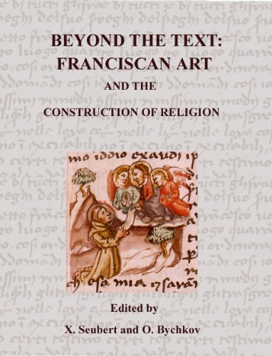 Beyond the Text: Franciscan Art and Construction of Religion (9781576593400) by Oleg Bychkov; Xavier Seubert