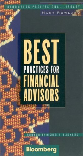 Beispielbild fr Best Practices for Financial Advisors (Bloomberg Professional Library) zum Verkauf von Wonder Book