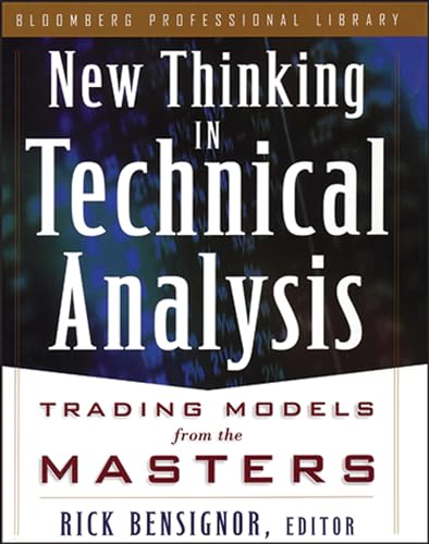 9781576600498: New Thinking in Technical Analysis: Trading Models form the Masters: Trading Models from the Masters: 10 (Bloomberg Financial)